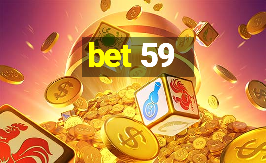 bet 59