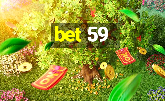 bet 59