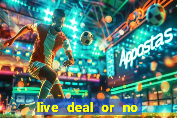 live deal or no deals casino