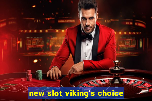 new slot viking’s choice