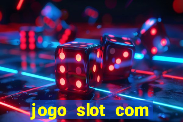 jogo slot com bonus gratis