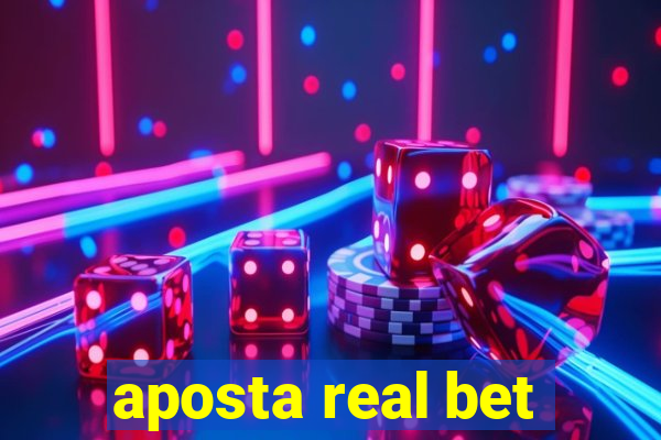 aposta real bet