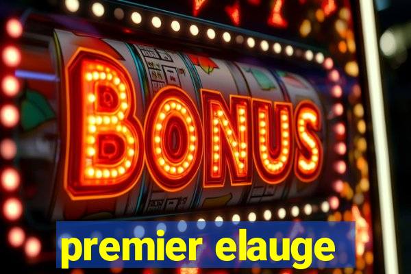 premier elauge