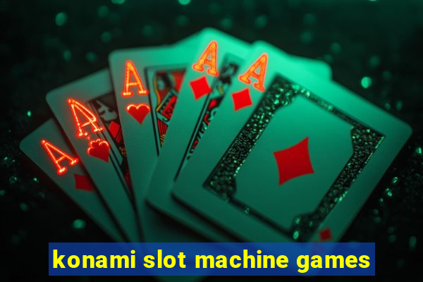 konami slot machine games