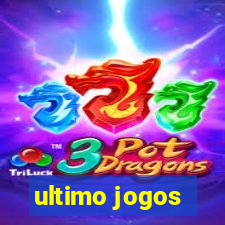 ultimo jogos