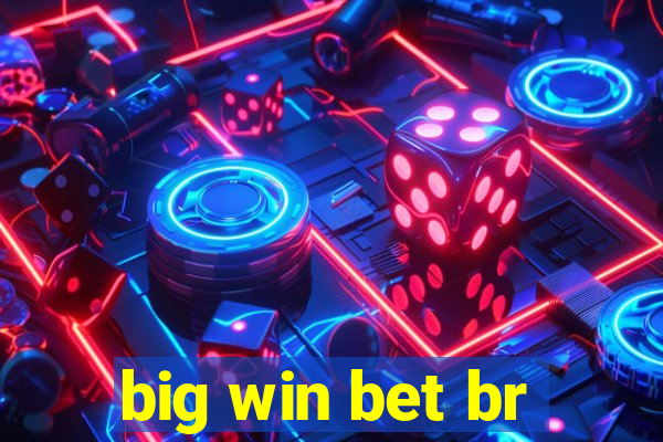 big win bet br