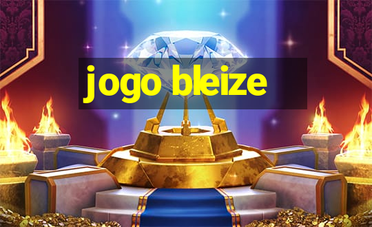 jogo bleize