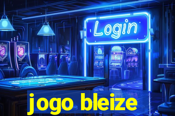 jogo bleize