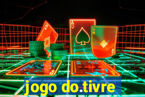 jogo do.tivre