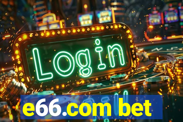 e66.com bet