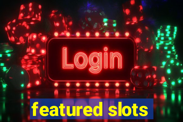 featured slots