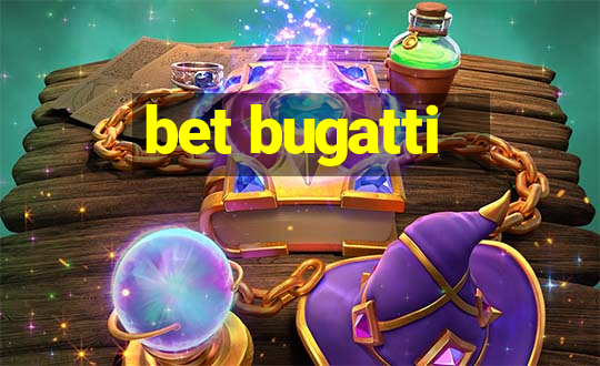 bet bugatti