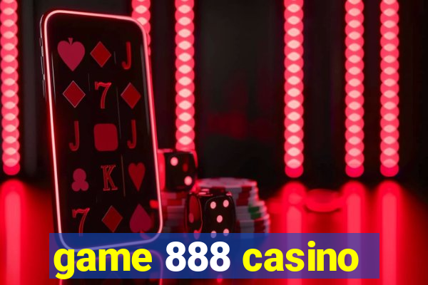 game 888 casino