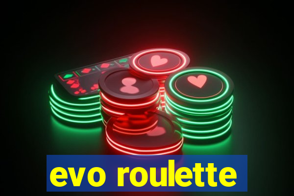 evo roulette