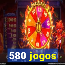 580 jogos