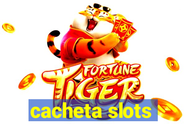 cacheta slots