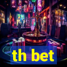 th bet