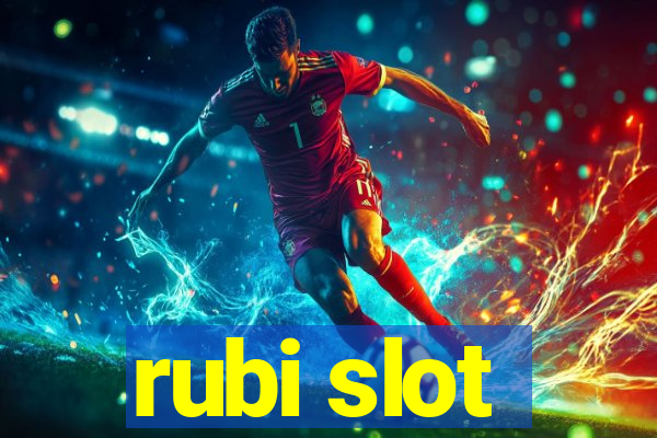 rubi slot