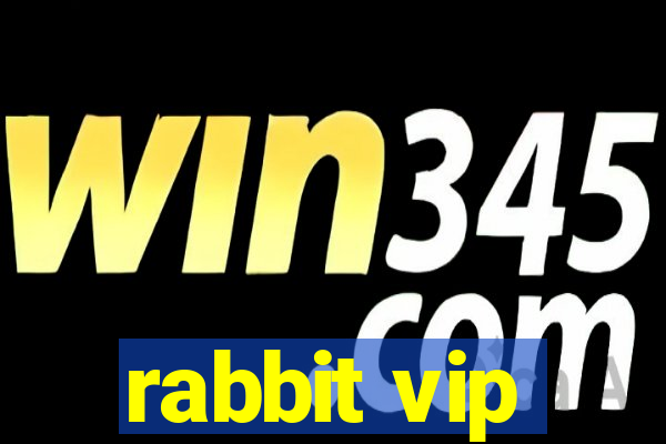 rabbit vip