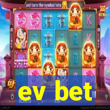 ev bet