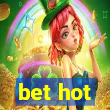 bet hot