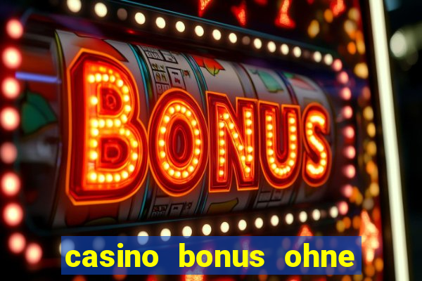 casino bonus ohne einzahlung neu