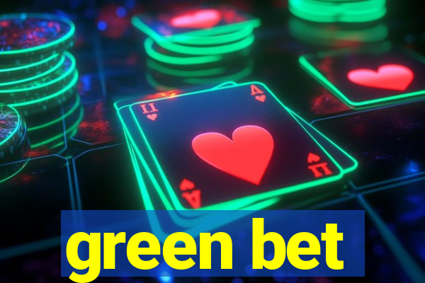 green bet