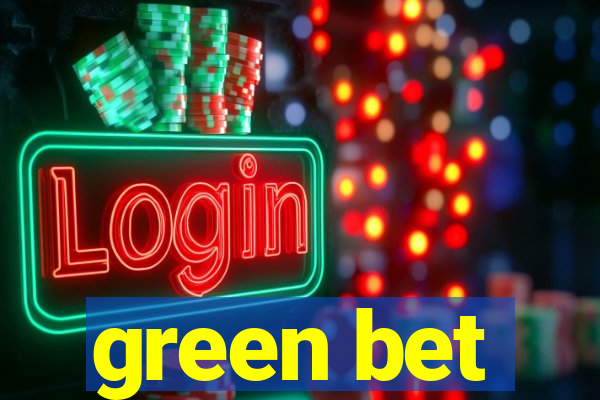 green bet