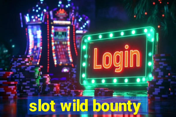 slot wild bounty