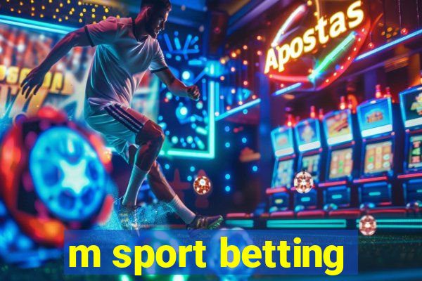 m sport betting