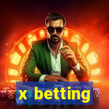 x betting