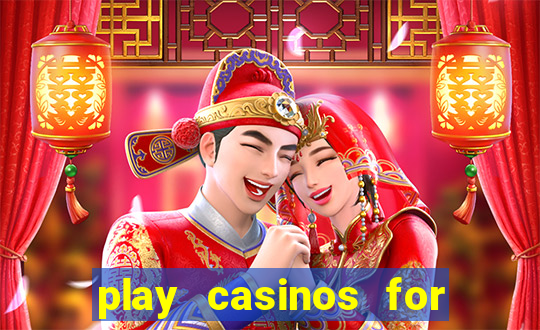 play casinos for real money