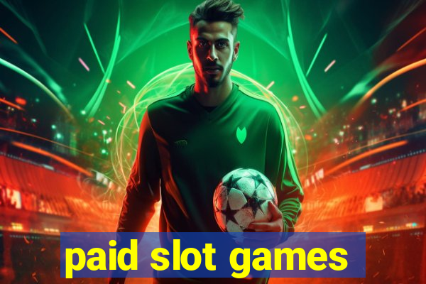 paid slot games