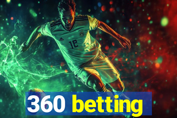 360 betting