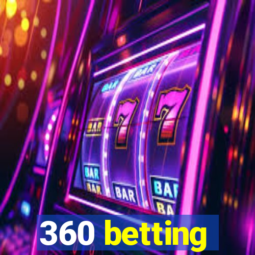 360 betting