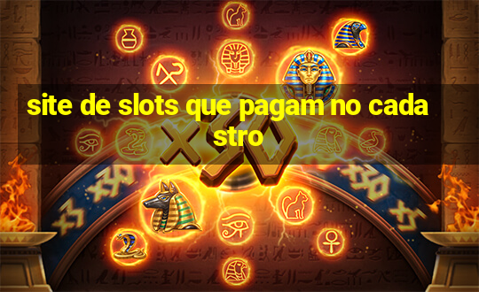 site de slots que pagam no cadastro