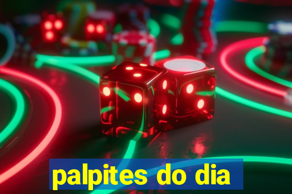 palpites do dia