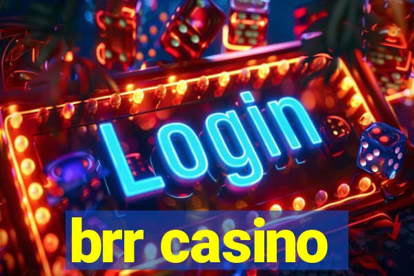 brr casino