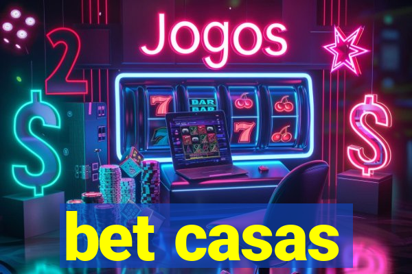 bet casas