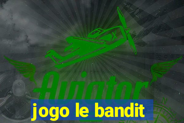 jogo le bandit