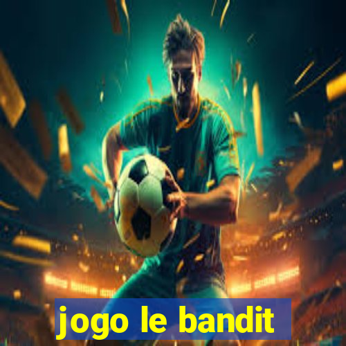 jogo le bandit