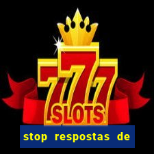 stop respostas de a a z