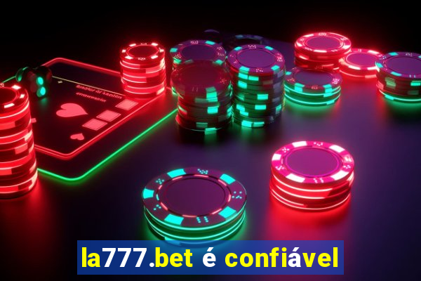 la777.bet é confiável