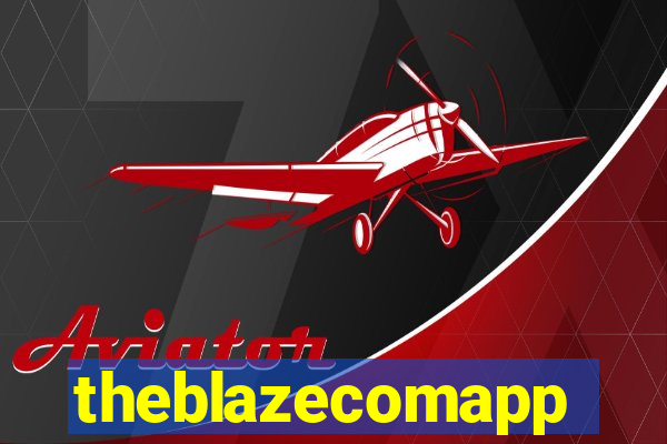 theblazecomapp