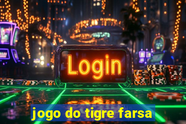 jogo do tigre farsa