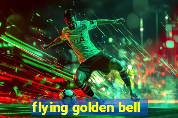 flying golden bell