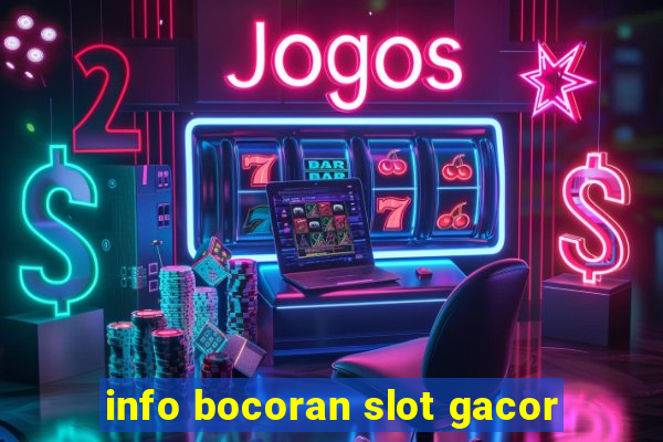 info bocoran slot gacor