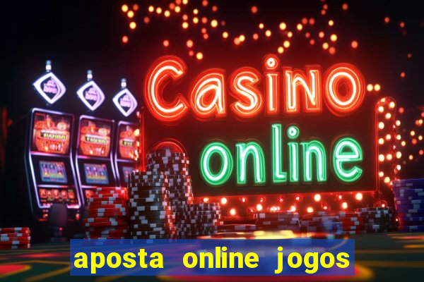 aposta online jogos de futebol