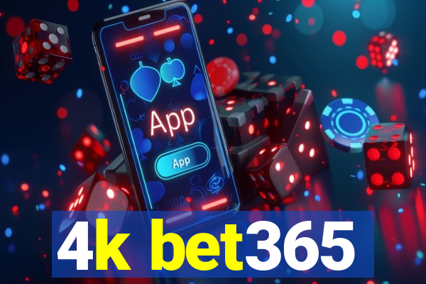 4k bet365