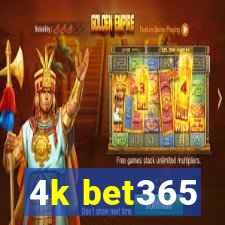 4k bet365